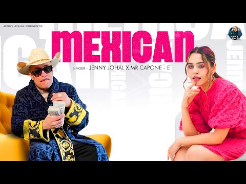 Mexican | Jenny Johal | Mr.Capone-E | Prince Saggu | Latest Punjabi Songs 2024