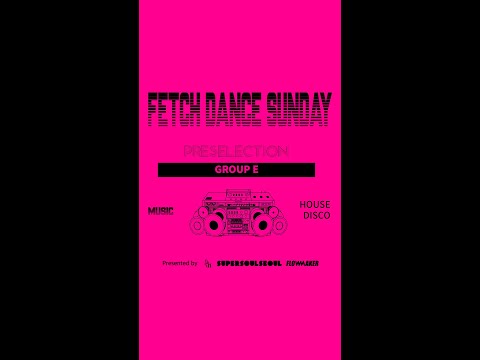 Group E - Preselection #fetchdancesunday #2024fetchdancesunday