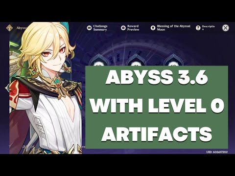 3.6 Abyss with level 0 artifacts! Kaveh Nilou join the challenge!