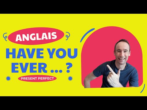 'Have you ever...?' en anglais