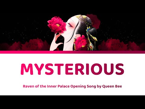 [HD] MYSTERIOUS - 後宮の烏 Kokyu no Karasu / Raven of the Inner Palace OP | Queen Bee 女王蜂