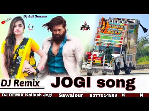 Jogi  song Dj  REMlX Kailash Jogi Sawaipur 2024