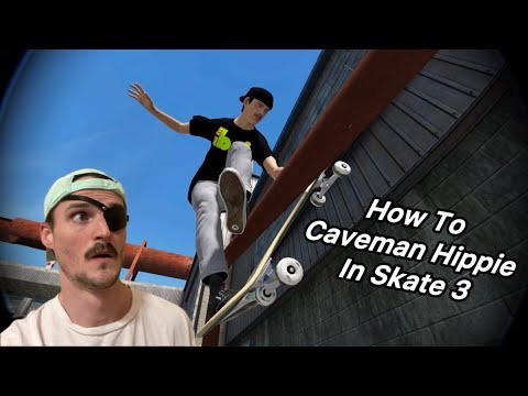 How to do Caveman Hippies in Skate 3