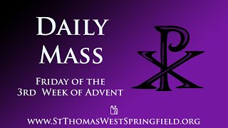 Daily Mass Friday, December 20, 2024