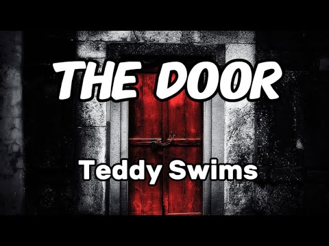 Teddy Swims - The Door (Lyrics)