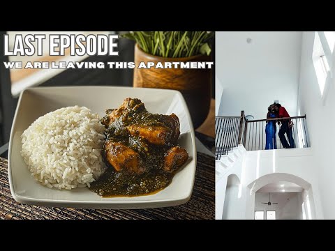 WE ARE LEAVING | Cooking Palava Sauce | Final  Moments in Our Apartment | Kristine Show - Ep 14