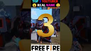 TOP 3 YOUTUBER REAL NAME😲 FAMOUS YOUTUBER REAL NAME 😱 Unknown facts about freefire//#shorts #fffacts