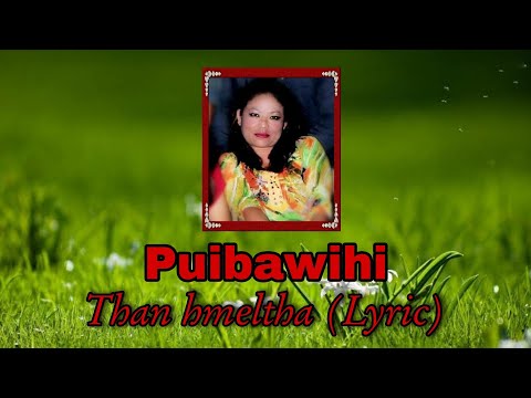 Puibawihi - Than Hmeltha (Lyrics)