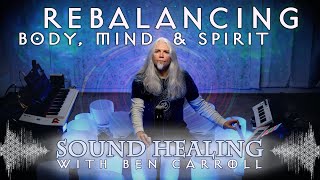 Rebalancing Body, Mind, and Spirit: A Deep Energy Reset ✨ Singing Bowls & Angelic Voice