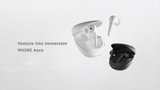 1MORE Aero | Venture into Immersion