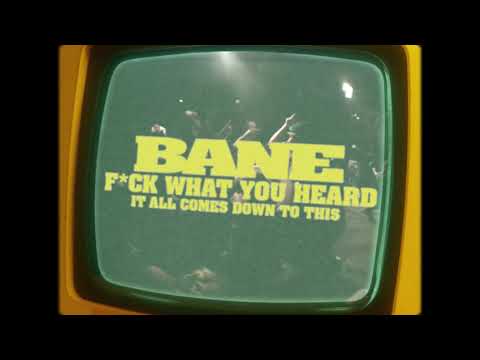 Bane - Fuck What You Heard (Remixed/Remastered)