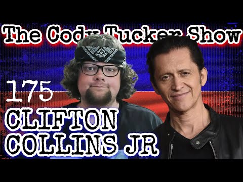 Clifton Collins Jr | The Cody Tucker Show #175