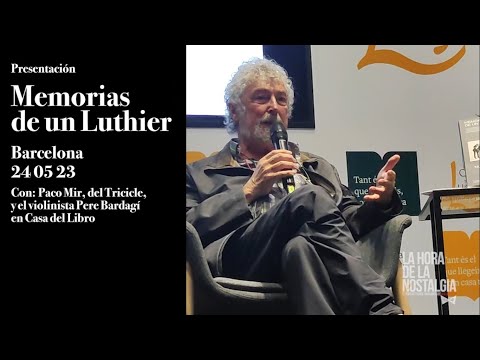 Presentacion de "Memorias de un Luthier" de Carlos Núñez Cortés en Barcelona (24 de Mayo del 2023)