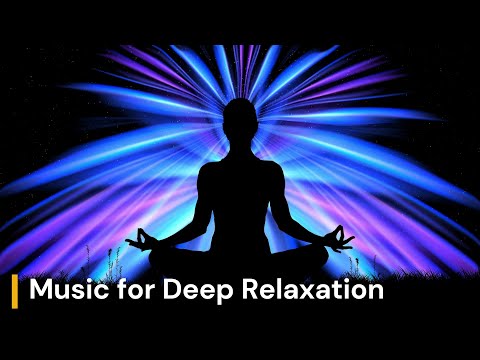 Music for Deep Relaxation - Ambient Sounds