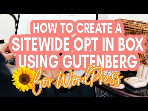 How to Create a Site Wide Opt In Box on Your Blog Using Gutenberg Blocks in WordPress