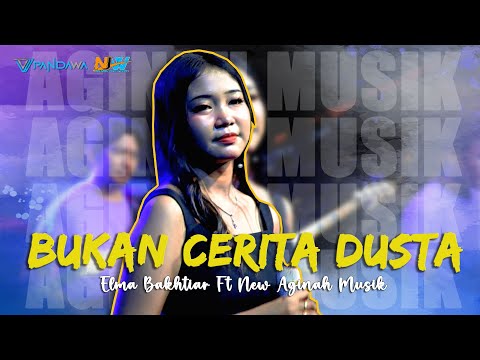 BUKAN CERITA DUSTA - ELMA BAKHTIAR [NEW AGINAH MUSIK] Live Panggangsari - Cirebon