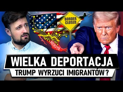 USA WYRZUCI 20 MILIONÓW IMIGRANTÓW - Stan Wyjątkowy Trumpa