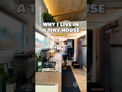 Why I live in a tiny house (Part 2) 🏡