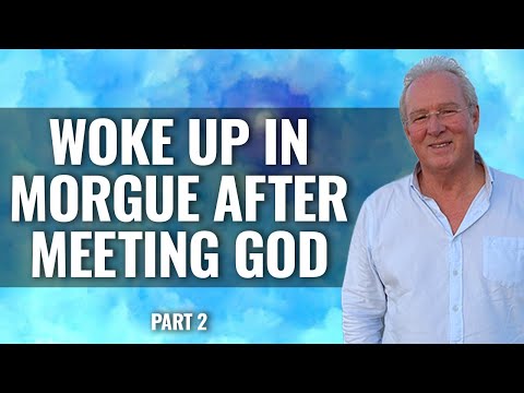 WOKE UP IN MORGUE AFTER MEETING GOD  Ian McCormack part 2