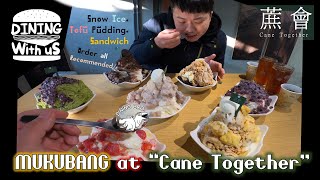 Sandwich, Tofu pudding & Snow Ice MUKBANG @ Cane Together / 蔗會 手作豆花、超厚實雪花冰、鹹食 全推薦品項 [Dining Bro吃飯兄弟]