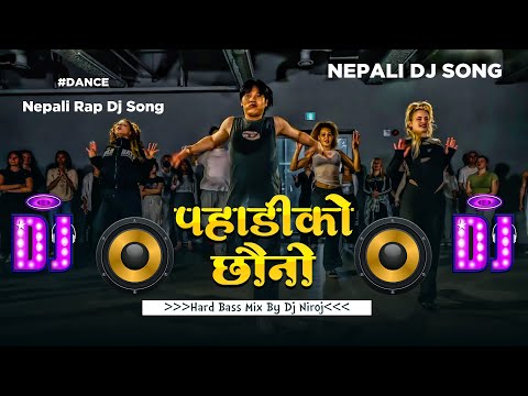 Pahadi Ko Chauno Dj Song || Nepali Dj Songs || New Nepali Dj Song 2081 || Nepali Rap Dj Song Hard