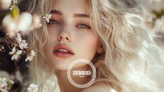 ZERRID - Best Deep House 2025 #deephouse