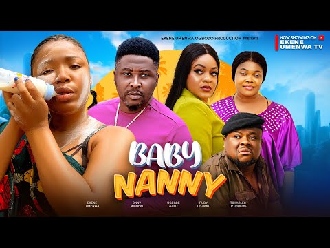 BABY NANNY - EKENE UMENWA,ONNY MICHAEL,RUBY ORJIAKOR,UGEGBE AJILO,NEW NIGERIAN NOLLYWOOD MOVIE