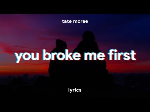 Tate McRae - you broke me first (Lyrics)