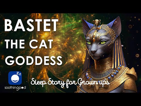 Bedtime Sleep Stories | 👸 Bastet The Cat Goddess 🐱 | Sleep Story for Grown Ups | Egyptian Mythology