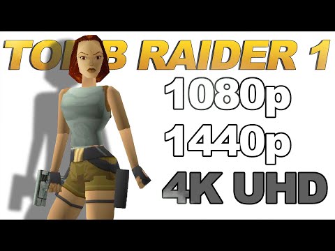 TOMB RAIDER 1 (1996) — 1080p, 1440p, 4K Guide / Tutorial