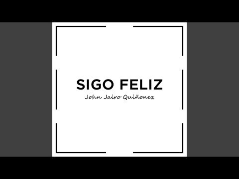 Sigo Feliz (2da De El Mujeriego)