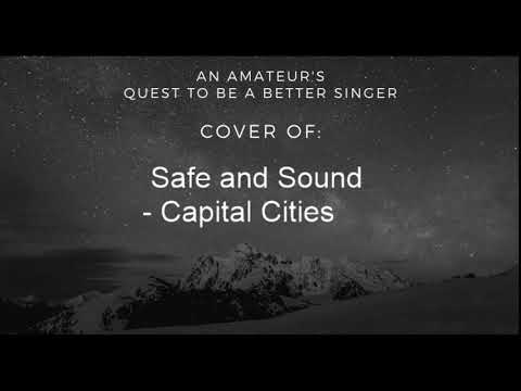 Quest to be a Better Singer: Safe and Sound - Capital Cities Cover