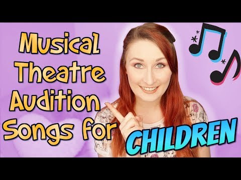 Musical Theatre Audition Songs for Kids!