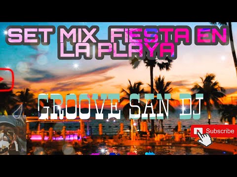 #MUSICADEANTRO #GROOVESAN #CDMX  #TECHNO #MIX2021 - SET FIESTA EN LA PLAYA   ((GROOVE SAN DJ))