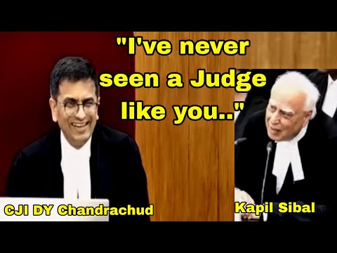 Mr. Kapil Sibal to CJI DY Chandrachud, Supreme court