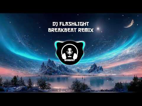 DJ FLASHLIGHT BREAKBEAT REMIX DJ TIKTOK FYP PALING VIRAL @Banbart183