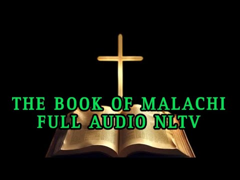 THE BOOK OF MALACHI FULL AUDIO NLTV