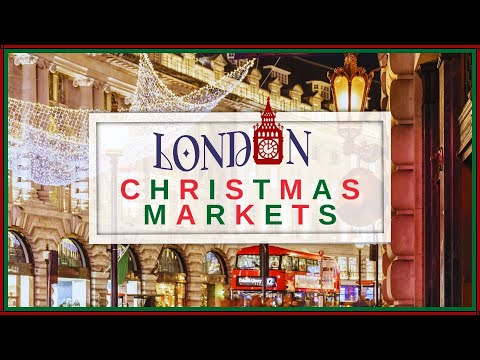 ULTIMATE TRAVEL GUIDE to London’s Christmas Markets