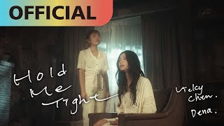 陳忻玥 Vicky Chen & Dena (張粹方) -【Hold Me Tight】Official MV