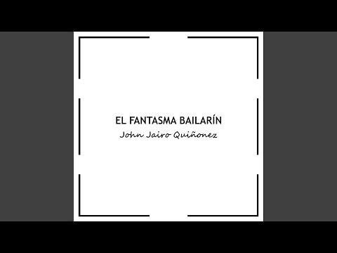 El Fantasma Bailarín (2015 Remastered Version)