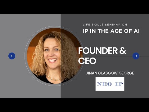 JiNan Glasgow George Life Skills Seminar | IP in the Age of AI