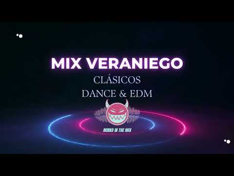 CLÁSICOS DANCE & EDM (MIX PRE VERANO)🌡️☀️