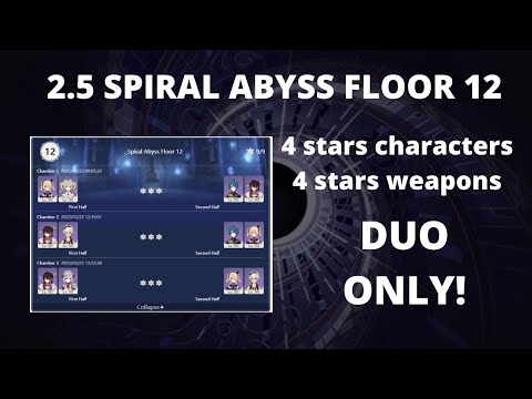 2.5 Spiral Abyss floor 12 - 4 stars character duos - 4 stars weapons