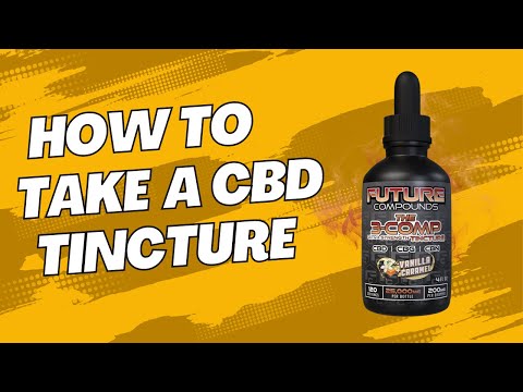 How to take a CBD tincture