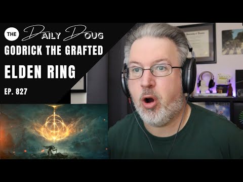 Classical Composer Reacts to ELDEN RING: GODRICK THE GRAFTED | The Daily Doug (Episode 827)