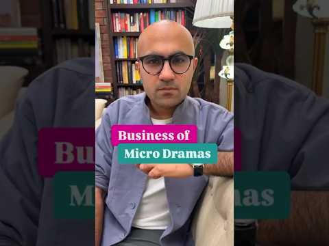 Business of Micro Dramas | Business | Sarthak Ahuja