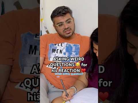 Asking Weird Questions for Husband’s REACTION 🤣🤣 #YTshorts #Shorts