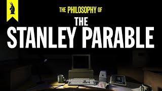 The Philosophy of The Stanley Parable and The Beginner's Guide – Wisecrack Edition