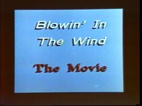 Blowin' In The Wind (1985) (no audio)