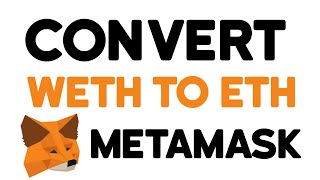 ➡️ How To Convert WETH to ETH in METAMASK (Step by Step)